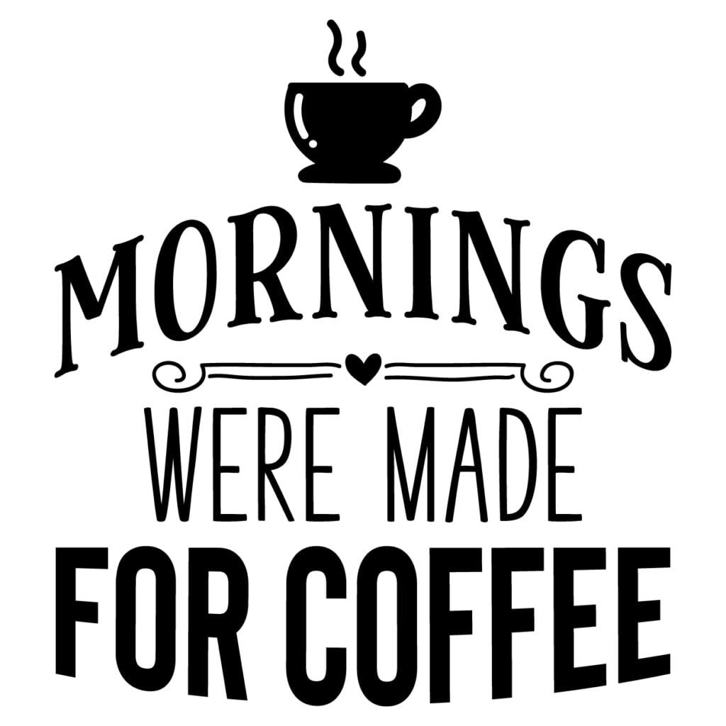 Keuken, bedrijf muursticker Mornings were made for coffee - Muurteksten.nl