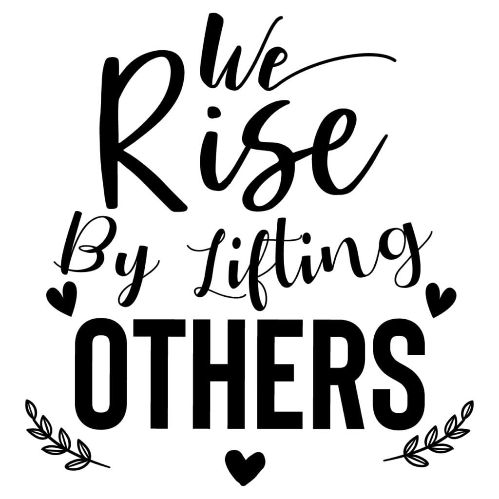 Woonkamer kinderkamer muursticker We rise by lifting others - Muurteksten.nl